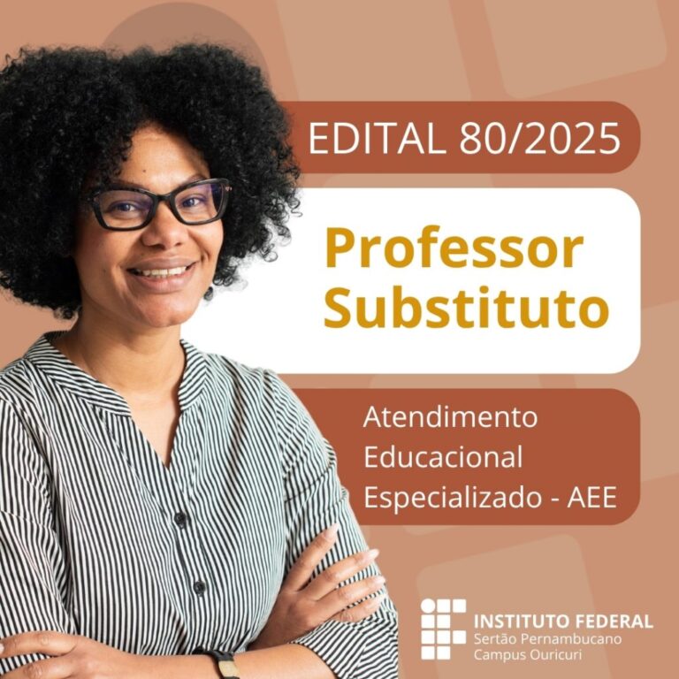IFSertãoPE divulga edital referente ao Processo Seletivo Simplificado destinado à contratação de professor substituto na área de Atendimento Educacional Especializado (AEE) para o campus Ouricuri